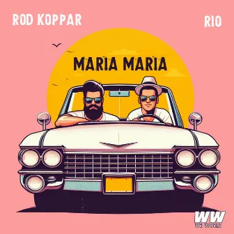 Maria Maria by Rod Koppar