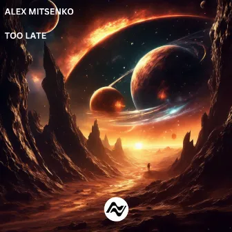 Too Late by Alex Mitsenko