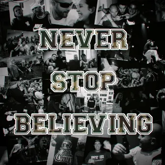 Never Stop Believing by Neighborz