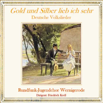 Gold und Silber lieb ich sehr by Rundfunk-Jugendchor Wernigerode