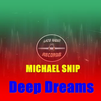 Deep Dreams by Michael Snip