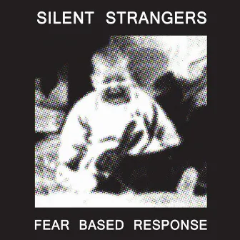 Fear Based Response by Silent Strangers