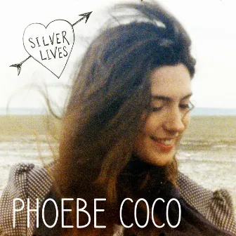 Silver Lives by Phoebe Coco