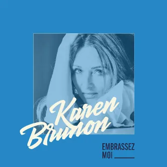 Embrassez-moi キッスして by Karen Brunon