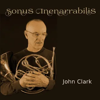 Sonus Inenarrabilis by John Clark