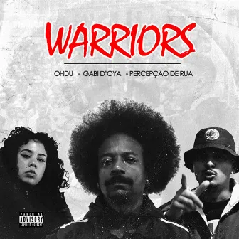 Warriors by Percepção de Rua