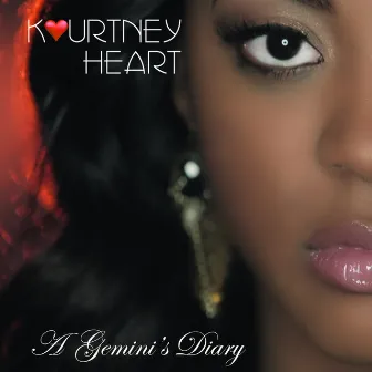 A Gemini's Diary by Kourtney Heart