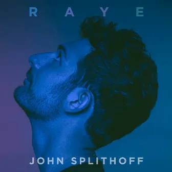 Raye by John Splithoff