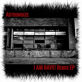 I Am Rave by Astronoize