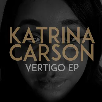 Vertigo by Katrina Carson