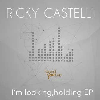 I'm Looking, Holding EP by Ricky Castelli