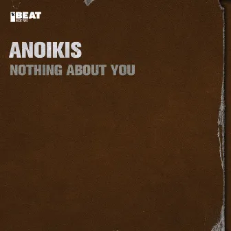 Nothing About You by Anoikis