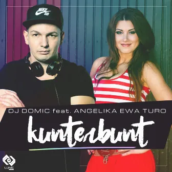 Kunterbunt by DJ Domic