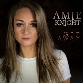 Get Away by Amie Knight