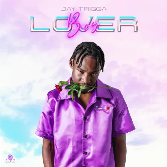 LOVER BOY by Jay Trigga