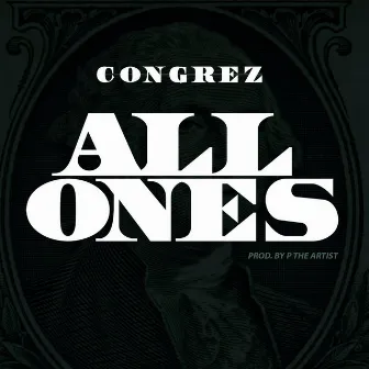 All Ones by Congrez