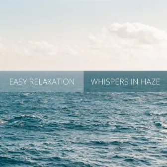 Easy Relaxation by Whispers in Haze