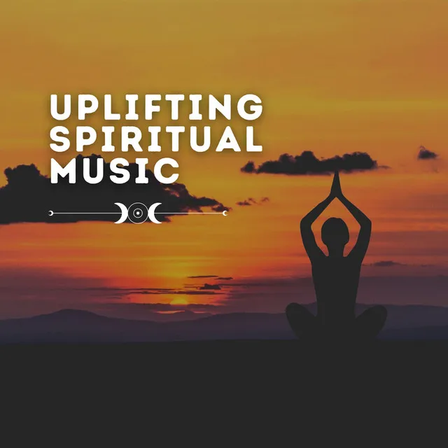 Uplifting Spiritual Music