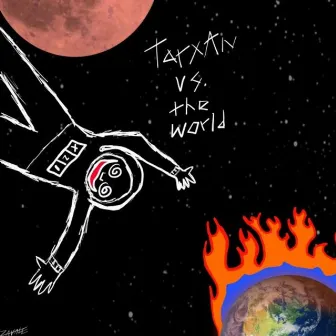 TarXan VS. The World by LiL TarXan