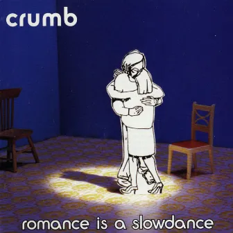 Romance Is A Slow Dance by Unknown Artist