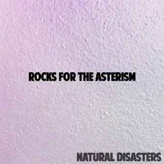 Rocks for the Asterism by Natural Disasters