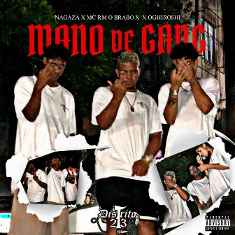 MANO DE GANG by Distrito 213.