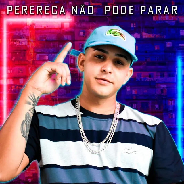 Perereca Não Pode Parar (feat. Mc Gw)