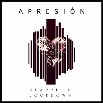 Hearrt in Lockdown by Apresión