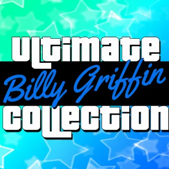 Ultimate Collection: Billy Griffin by Billy Griffin