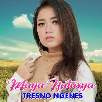 Tresno Ngenes by Maya Natasya