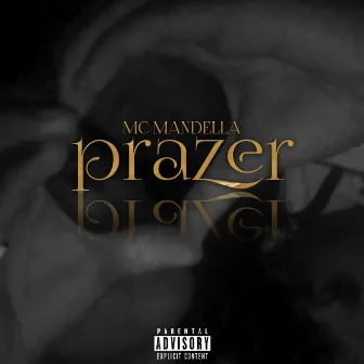 Prazer by Mc mandella