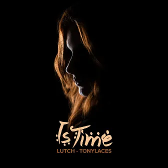 Is Time by LUTCH