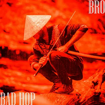 Bro by BAD HOP