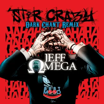 Stir CrazyDark Chant (Remixs) by Jeff Omega