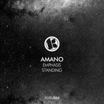 Emphasis / Standing by Amano