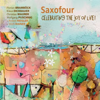 Celebrating the Joy of Life! by SaxoFOUR