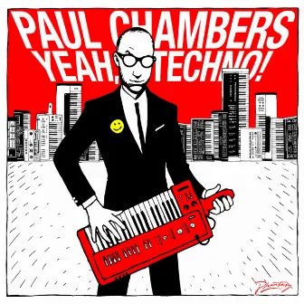 Yeah, Techno! by Paul Chambers