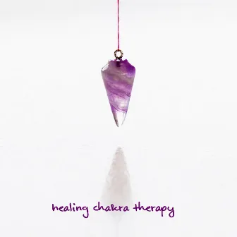 Healing Chakra Therapy – Deep Breathing, Calming Sounds for Serenity, Meditation, Quiet Music for Restful, Stress Relief by Unknown Artist