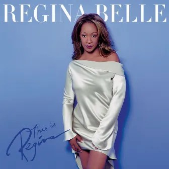 This Is Regina by Regina Belle