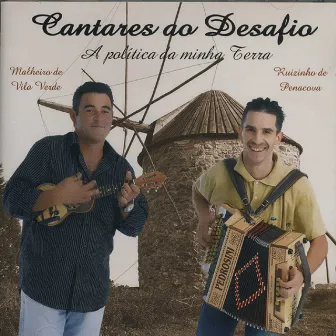 Cantares Ao Desafio Politica da Minha Terra by Ruizinho De Penacova