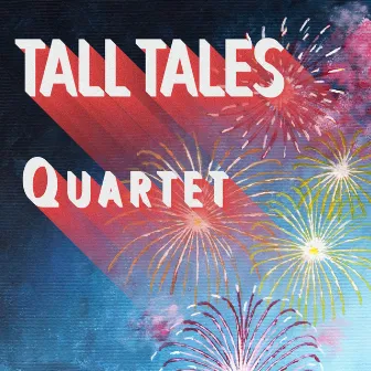 Quartet by Tall Tales