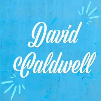 David Caldwell by David Caldwell