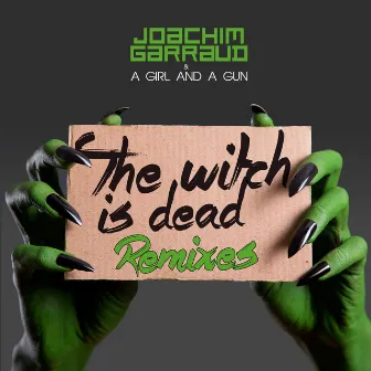 The Witch Is Dead (Remixes) by A Girl And A Gun