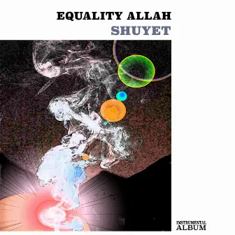 Shuyet by Equality Allah