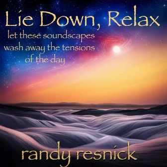 Lie Down, Relax by Randy Resnick