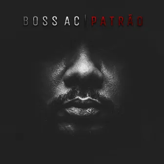 Patrão by Boss AC