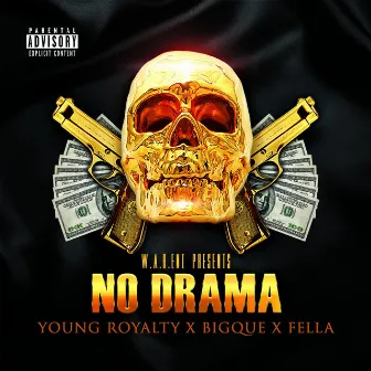 No Drama by Young Royalty