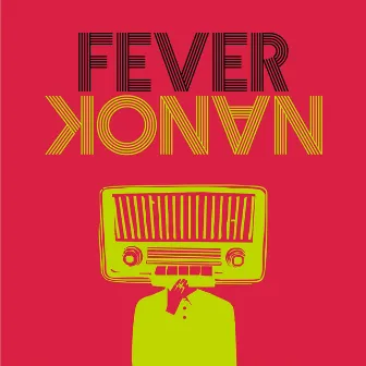 Fever by Nanok