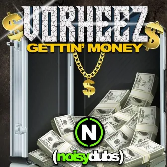 Gettin' Money by Vorheez