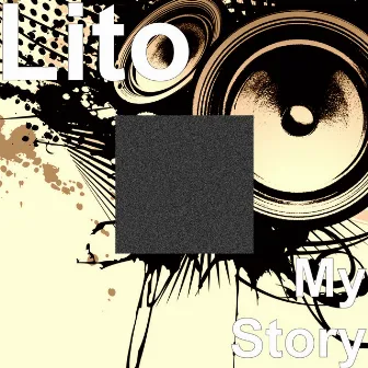 My Story by LITO